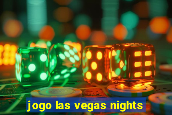 jogo las vegas nights
